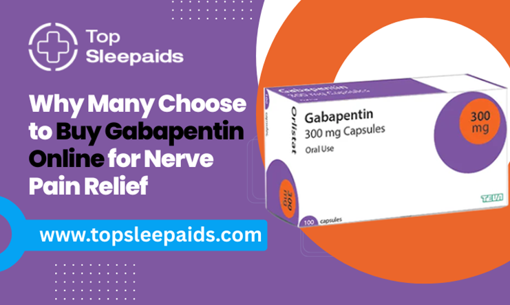 Why Many Choose to Buy Gabapentin Online for Nerve Pain Relief